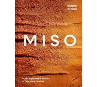 Miso: From Japanese Classics to Everyday Umami