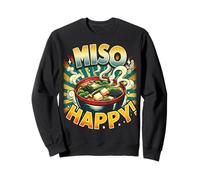 Miso Soup Food Cuisine Japonaise Sushi Miso Happy Sweatshirt
