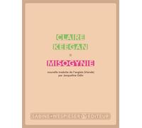 Misogynie - Claire Keegan - Sabine Wespieser Eds - broché - Nouvelles