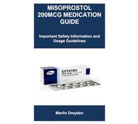 MISOPROSTOL 200MCG MEDICATION GUIDE: Important Safety Information and Usage Guidelines