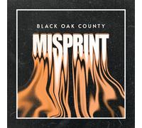 Misprint - Black Oak County