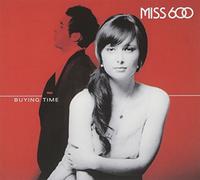 Miss 600 - Buying Time [Import]