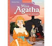 Miss Agatha - Enigme dans l'Orient Express Sophie Leullier (Illustration), Christine Palluy (Auteur)