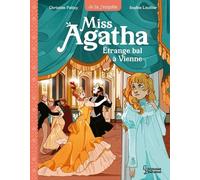 Miss Agatha - Tome 4 - Etrange Bal À Vienne