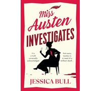 Miss Austen Investigates: Murder She Wrote: A feel-good mystery for fans of Janice Hallet