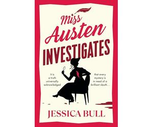 Miss Austen Investigates: Murder She Wrote: A feel-good mystery for fans of Janice Hallet