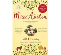 Miss Austen: The Sunday Times bestselling novel from the author of Gomersham Park, now a major BBC drama