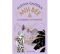 Miss Bee e il giardino avvelenato