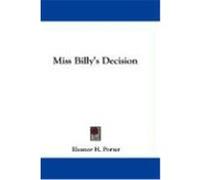 Miss Billy's Decision Porter, Eleanor H. (Auteur)