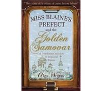 Miss Blaines Prefect &/Golden Samovar Olga Wojtas, (Auteur)
