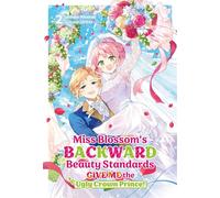 Miss Blossom’s Backward Beauty Standards: Give Me the Ugly Crown Prince! Volume 2 - Sankaku Mikaduki - J-Novel Heart - ebook (ePub) - Livre