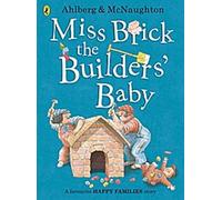 Miss Brick, le bébé des bâtisseurs