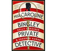 Miss Caroline Bingley, Private Detective