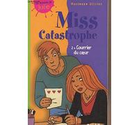 Miss catastrophe, tome 2 : Courrier du coeur