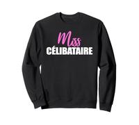 Miss Célibataire | Amour Cœur Recherche Âme Sœur Cupidon Sweatshirt