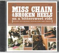 Miss Chain & The Broken H - on a Bitter Sweet Ride [Import]