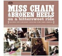 Miss Chain & the Broken Heels - on a Bittersweet Ride [Import]