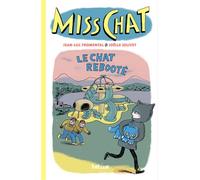 Miss Chat 4 - Le Chat rebooté - Jean-Luc Fromental - Helium - cartonné - Bande dessinée jeunesse