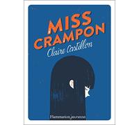 Miss Crampon - Claire Castillon - Flammarion Jeunesse Pere Castor - Poche - Roman adolescent