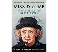 Miss D and Me: Life with the Invincible Bette Davis - [Version Originale] Inconnu (Auteur)