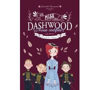 Miss Dashwood Nurse Certifiée - Tome 3 - Je Vais Le Dire À L'empereur !