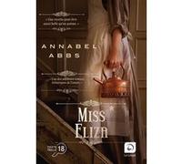 Miss Eliza (Vol. 1) Annabel Abbs (Auteur), Anne-Carole Grillot (Traduction)