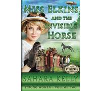 Miss Elkins And The Invisible Horse
