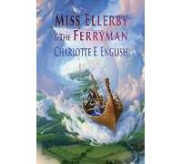 Miss Ellerby And The Ferryman