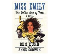 Miss Emily, The Yellow Rose Of Texas