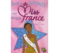 Miss france t1 tous les secrets pour devenir miss france