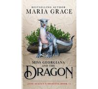 Miss Georgiana And The Dragon