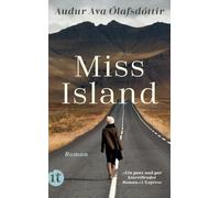 Miss Island: Roman | Humorvoll und mit subtiler Ironie | Das Porträt einer jungen Isländerin Anfang der 1960er Jahre