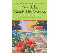 Miss Julia Stands Her Ground Ann B. Ross (Auteur)