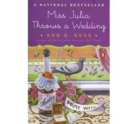 Miss Julia Throws a Wedding Ann B. Ross (Auteur)