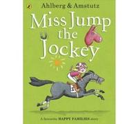 Miss Jump the Jockey Allan Ahlberg Allan Ahlberg (Auteur)