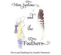 Miss Justine And The Feathers