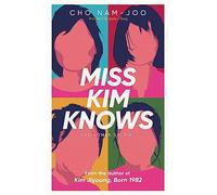 Cho Nam-Joo – Miss Kim Knows and Other Stories – Roman – Broché