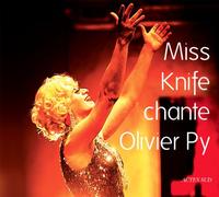 Miss Knife chante Olivier Py – Actes Sud