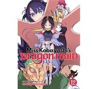 Miss Kobayashis Dragon Maid Vol. 12 by Coolkyousinnjya Coolkyousinnjya (Auteur)