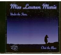 Miss Lauren Marie - Under the Stars, Over..