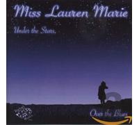 Miss Lauren Marie - Under the Stars, Over..