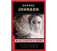 Miss Leavitt's Stars: The Untold Story of the Woman Who Discovered How to Measure the Universe