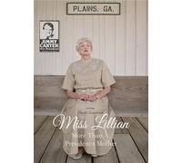 Miss Lillian: More Than A Presidentâ€™s Mother