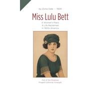 Miss Lulu Bett: A Rediscovered American Classic