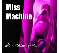 Miss Machine - All American Girl [Import]