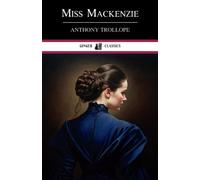 Miss Mackenzie: Classic Literature (Annotated)