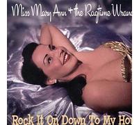 Miss Mary Ann & the Ragtime Wranglers - Rock It Down to My House