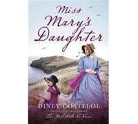 Miss Marys Daughter by Diney Costeloe Inconnu (Auteur)