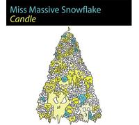 Miss Massive Snowflake - Candle [7-Inch Single]