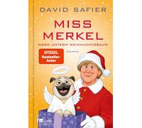 Miss Merkel: Mord unterm Weihnachtsbaum - David Safier - Rowohlt E-Book - ebook (ePub) - Livre
